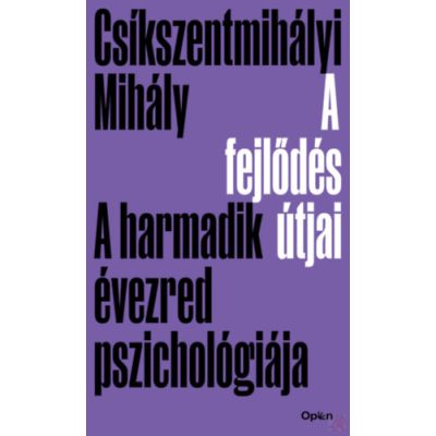 A FEJLŐDÉS ÚTJAI - A HARMADIK ÉVEZRED PSZICHOLÓGIÁJA
