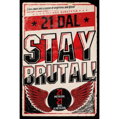 STAY BRUTAL! - 21 METÁLDAL - 21 ÍRÁS A METÁLRÓL