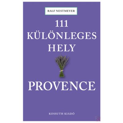 111 KÜLÖNLEGES HELY - PROVENCE