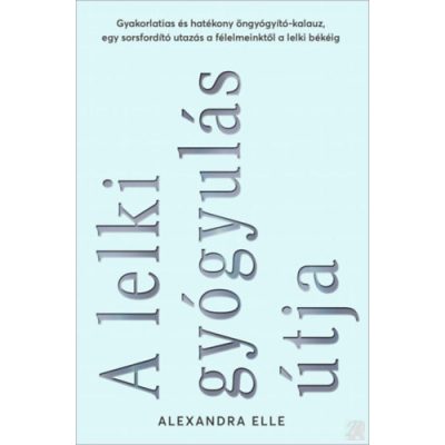 A LELKI GYÓGYULÁS ÚTJA 