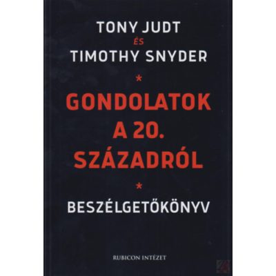 GONDOLATOK A 20. SZÁZADRÓL