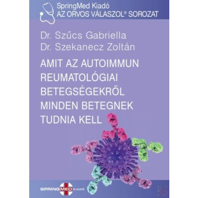 AMIT AZ AUTOIMMUN REUMATOLÓGIAI BETEGSÉGEKRŐL MINDEN BETEGNEK TUDNIA KELL