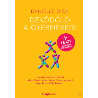 DEKÓDOLD A GYERMEKED!