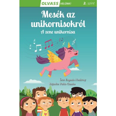 MESÉK AZ UNIKORNISOKRÓL - A ZENE UNIKORNISA - Olvass velünk! 2. szint