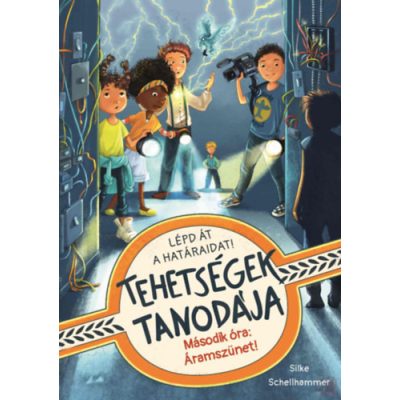 TEHETSÉGEK TANODÁJA - MÁSODIK ÓRA: ÁRAMSZÜNET!