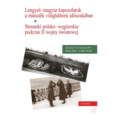 LENGYEL-MAGYAR KAPCSOLATOK A MÁSODIK VILÁGHÁBORÚ IDŐSZAKÁBAN
