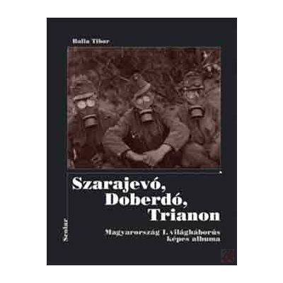 SZARAJEVÓ, DOBERDÓ, TRIANON