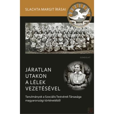 JÁRATLAN UTAKON A LÉLEK VEZETÉSÉVEL