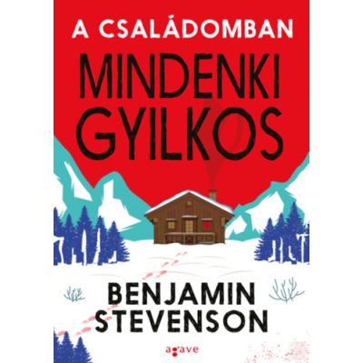 A CSALÁDOMBAN MINDENKI GYILKOS
