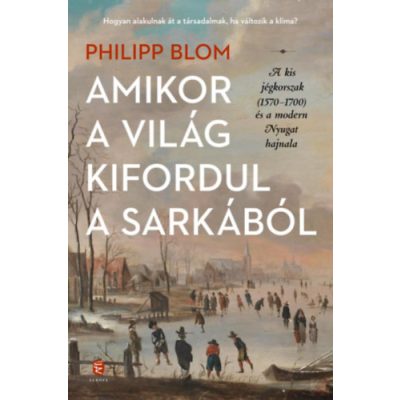 AMIKOR A VILÁG KIFORDUL A SARKÁBÓL