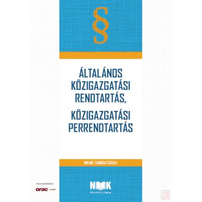 ÁLTALÁNOS KÖZIGAZGATÁSI RENDTARTÁS - KÖZIGAZGATÁSI PERRENDTARTÁS - elfogyott