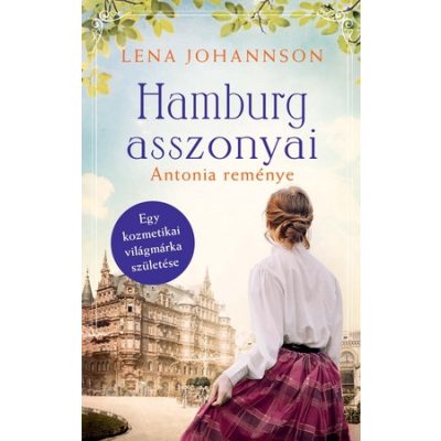 HAMBURG ASSZONYAI 2. - ANTONIA REMÉNYE