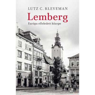 LEMBERG - EURÓPA ELFELEDETT KÖZEPE