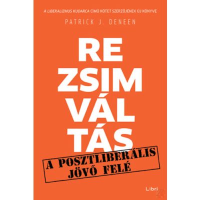 REZSIMVÁLTÁS - A POSZTLIBERÁLIS JÖVŐ FELÉ