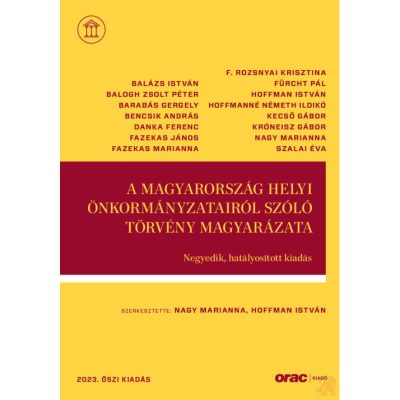 A MAGYARORSZÁG HELYI ÖNKORMÁNYZATAIRÓL SZÓLÓ TÖRVÉNY MAGYARÁZATA (2023)