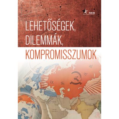 LEHETŐSÉGEK, DILEMMÁK, KOMPROMISSZUMOK