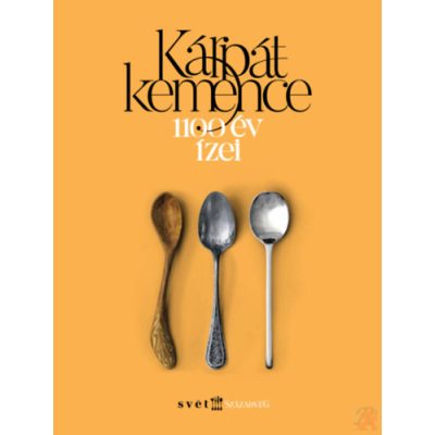 KÁRPÁTKEMENCE - 1100 ÉV ÍZEI