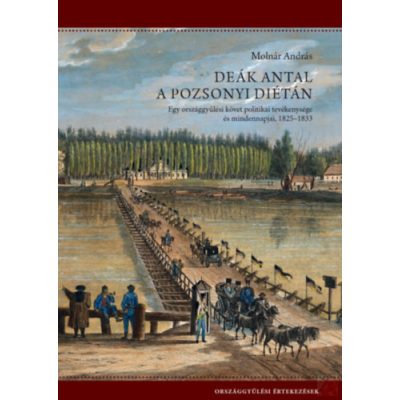 DEÁK ANTAL A POZSONYI DIÉTÁN