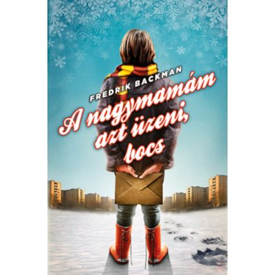 A NAGYMAMÁM AZT ÜZENI, BOCS - elfogyott