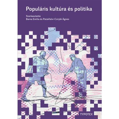 POPULÁRIS KULTÚRA ÉS POLITIKA
