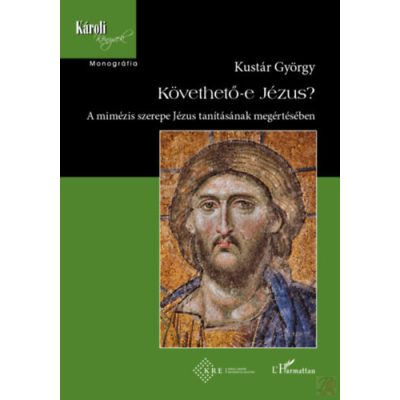 KÖVETHETŐ-E JÉZUS?