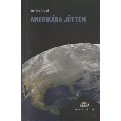 AMERIKÁBA JÖTTEM