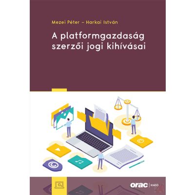 A PLATFORMGAZDASÁG SZERZŐI JOGI KIHÍVÁSAI