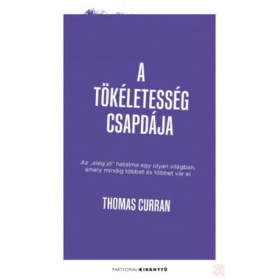 A TÖKÉLETESSÉG CSAPDÁJA