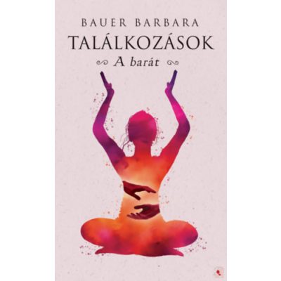 TALÁLKOZÁSOK - A BARÁT