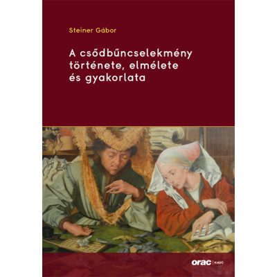 A CSŐDBŰNCSELEKMÉNY TÖRTÉNETE, ELMÉLETE ÉS GYAKORLATA