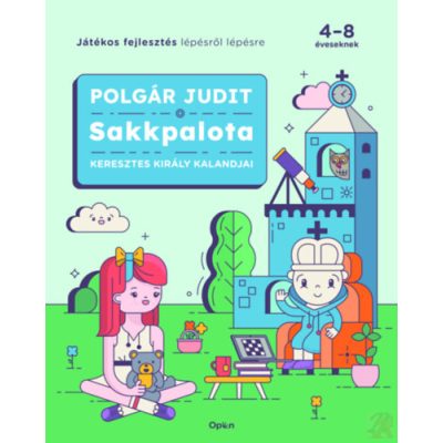 SAKKPALOTA - KERESZTES KIRÁLY KALANDJAI - elfogyott