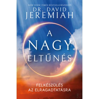 A NAGY ELTŰNÉS - FELKÉSZÜLÉS AZ ELRAGADTATÁSRA