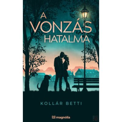 A VONZÁS HATALMA