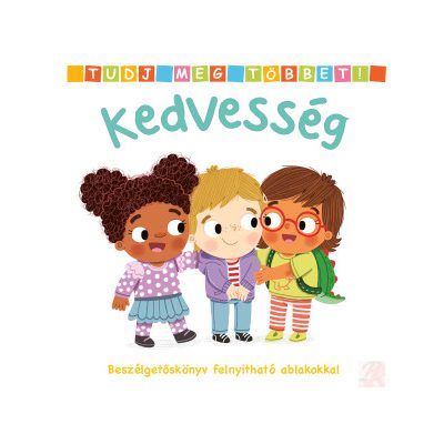 TUDJ MEG TÖBBET! – KEDVESSÉG