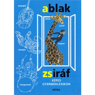 ABLAK - ZSIRÁF - KÉPES GYERMEKLEXIKON