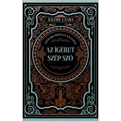 AZ ÍGÉRET SZÉP SZÓ