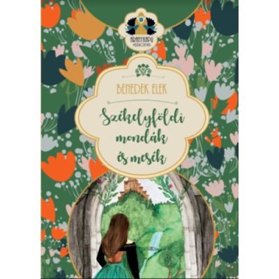 SZÉKELYFÖLDI MONDÁK ÉS MESÉK