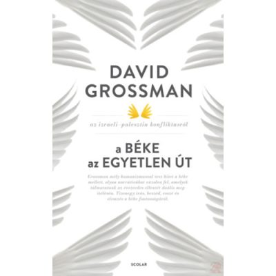 A BÉKE AZ EGYETLEN ÚT – AZ IZRAELI-PALESZTIN KONFLIKTUSRÓL