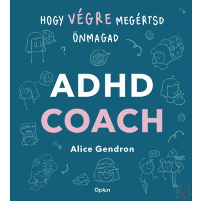 ADHD COACH - HOGY VÉGRE MEGÉRTSD ÖNMAGAD