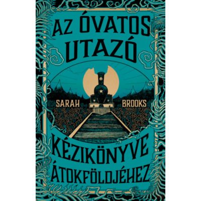 AZ ÓVATOS UTAZÓ KÉZIKÖNYVE ÁTOKFÖLDJÉHEZ