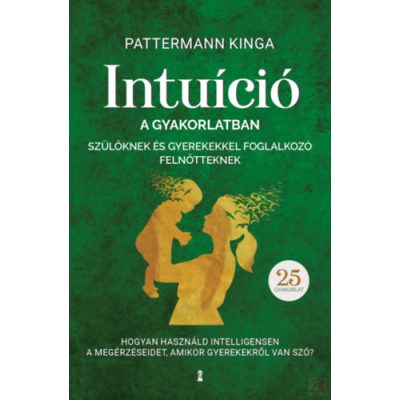 INTUÍCIÓ A GYAKORLATBAN 