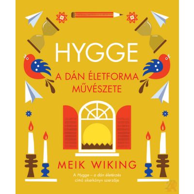 HYGGE - A DÁN ÉLETFORMA MŰVÉSZETE