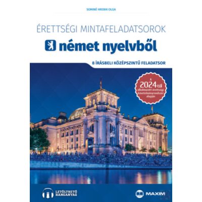 ÉRETTSÉGI MINTAFELADATSOROK NÉMET NYELVBŐL - 8 írásbeli középszintű feladatsor