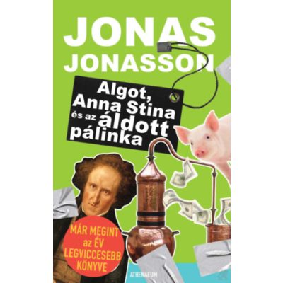 ALGOT, ANNA STINA ÉS AZ ÁLDOTT PÁLINKA