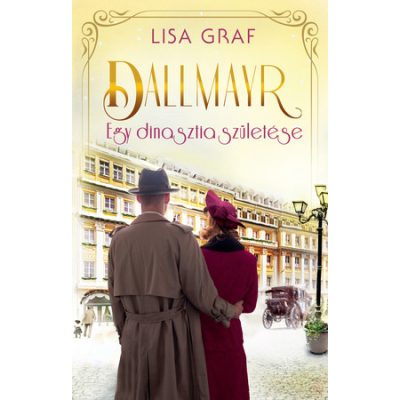DALLMAYR 5. - EGY DINASZTIA SZÜLETÉSE