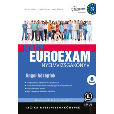 NAGY EUROEXAM NYELVVIZSGAKÖNYV - Angol középfok - B2