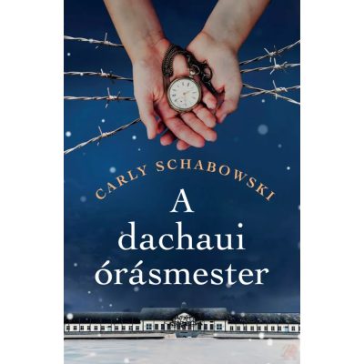 A DACHAUI ÓRÁSMESTER