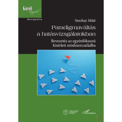 PARADIGMAVÁLTÁS A HATÁSVIZSGÁLATOKBAN 