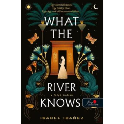 WHAT THE RIVER KNOWS - A FOLYÓ TUDÁSA