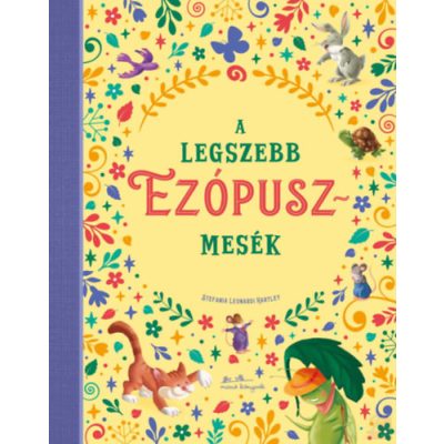 A LEGSZEBB EZÓPUSZ-MESÉK